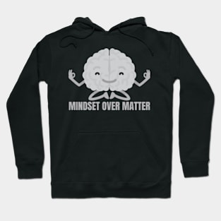 Mindset Over Matter Hoodie